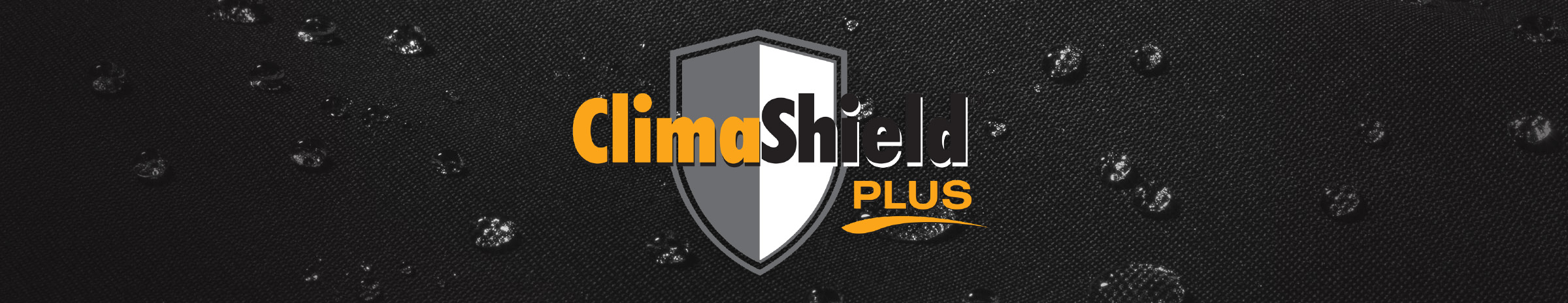 ClimaShield® Plus Fabric Techology